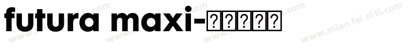 futura maxi字体转换